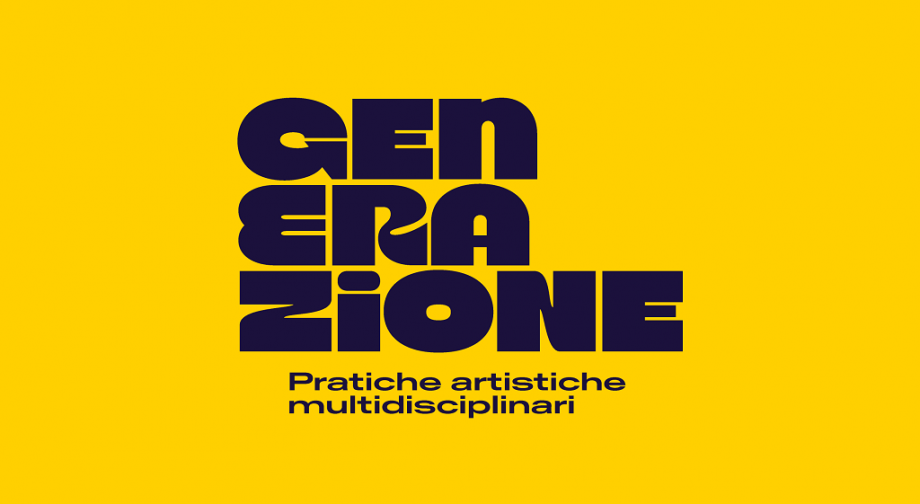 GENERAZIONEPratiche artistiche multidisciplinari· Bando di alta formazione Residenza per le arti sceniche ·